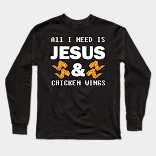 Jesus & Chicken Wings Christian Foodie Long Sleeve T-Shirt